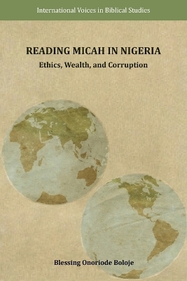 Reading Micah in Nigeria - Blessing Onoriode Boloje