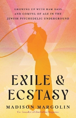 Exile & Ecstasy - Madison Margolin