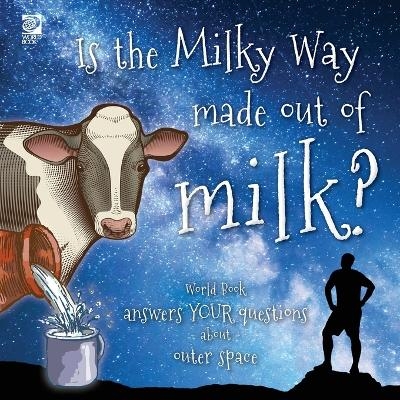 Is the Milky Way made out of milk? - Grace Guibert