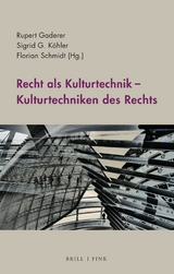 Recht als Kulturtechnik – Kulturtechniken des Rechts - 