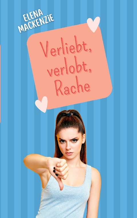 Verliebt, Verlobt, Rache - Elena MacKenzie