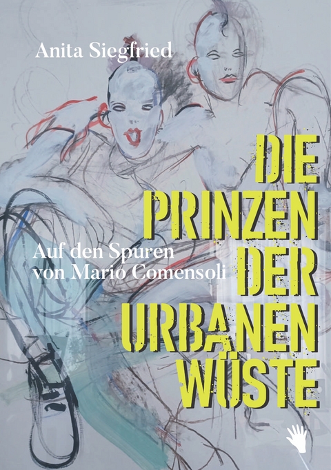 Die Prinzen der urbanen Wüste - Anita Siegfried