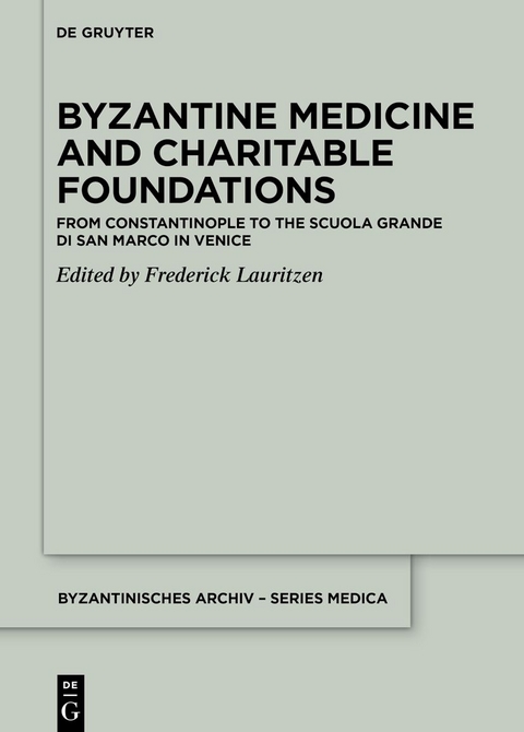 Byzantine Medicine and Charitable Foundations - 