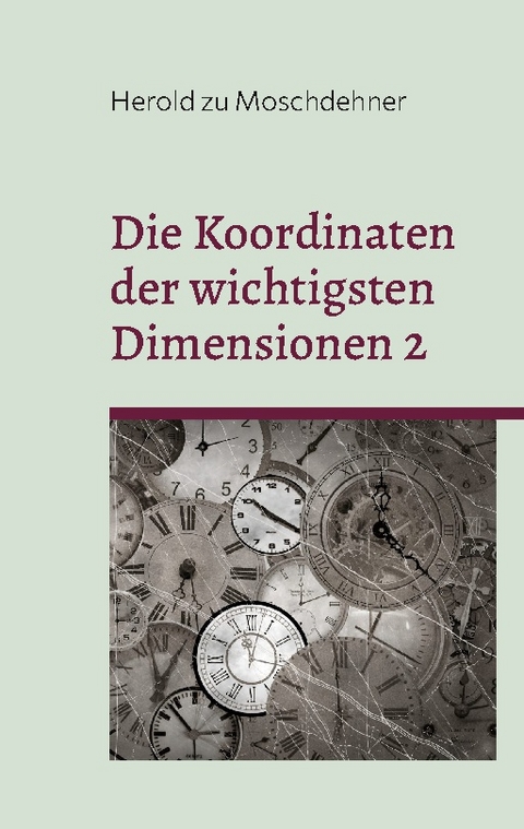 Die Koordinaten der wichtigsten Dimensionen 2 - Herold zu Moschdehner