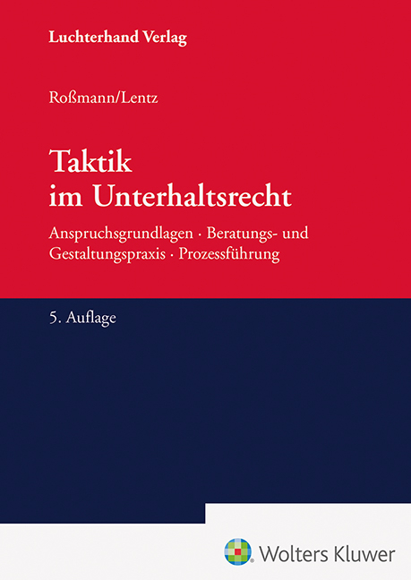 Taktik im Unterhaltsrecht - Franz-Thomas Roßmann,  Lentz