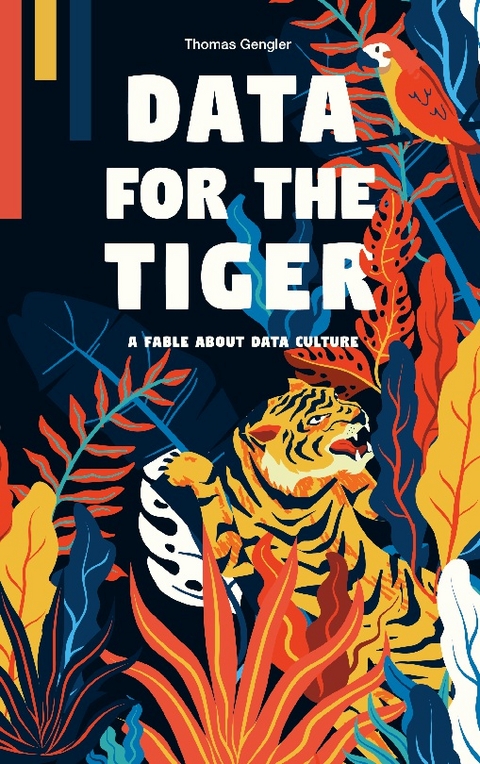 Data for the Tiger - Thomas Gengler