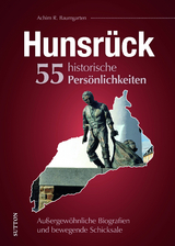 Hunsrück - 55 historische Persönlichkeiten - Achim R. Baumgarten