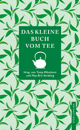 Das kleine Buch vom Tee - May Brit Strübing, Tanja Mihailovic