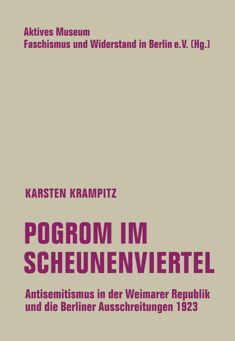 Pogrom im Scheunenviertel - Karsten Krampitz