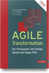 Agile Transformation - Schmiedinger, Christoph; Rasche, Carsten; Thonfeld, Ellen; Tuchen, Kathrin