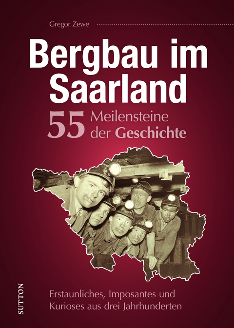 Bergbau im Saarland - Gregor Zewe