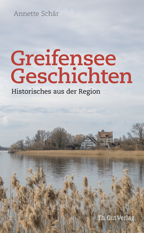 Greifensee-Geschichten - Annette Schär