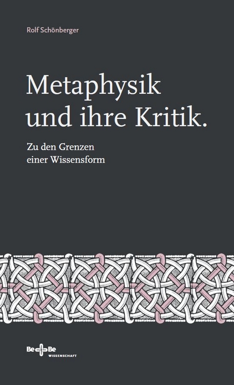 Metaphysik und ihre Kritik - Rolf Schönberger