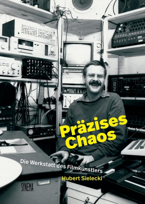 Präzises Chaos. Die Werkstatt des Filmkünstlers Hubert Sielecki - 