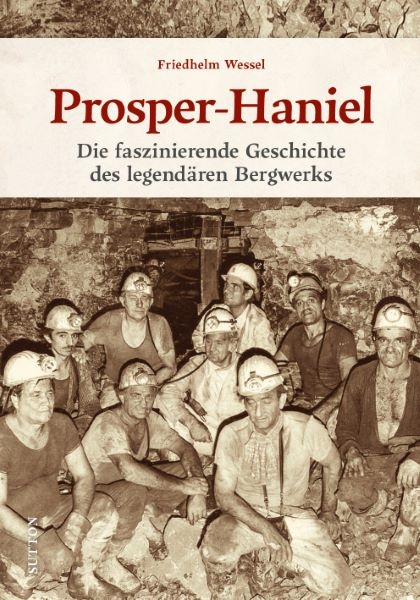 Prosper-Haniel - Friedhelm Wessel
