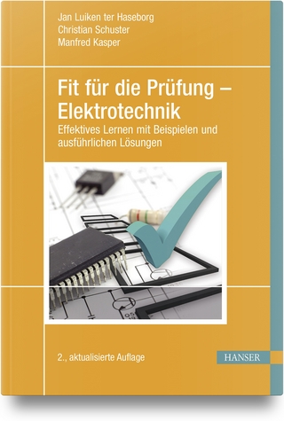 Fit für die Prüfung – Elektrotechnik - Jan Luiken ter Haseborg; Christian Schuster; Manfred Kasper