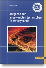 Aufgaben zur angewandten technischen Thermodynamik - Sven Linow