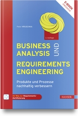 Business Analysis und Requirements Engineering - Hruschka, Peter