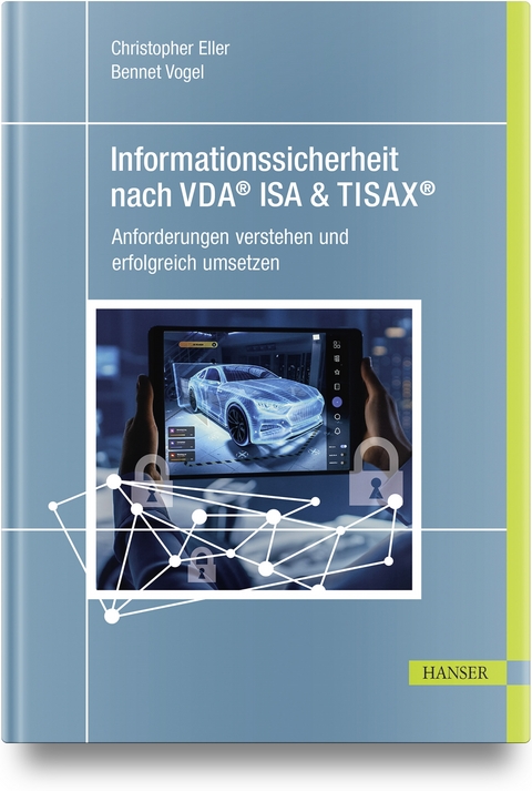 Informationssicherheit nach VDA® ISA & TISAX® - Bennet Vogel, Christopher Eller