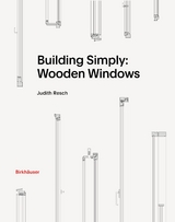 Building Simply: Wooden Windows - Judith Resch
