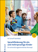 Sprachförderung für ein- und mehrsprachige Kinder - Scharff Rethfeldt, Wiebke; Heinzelmann, Bettina