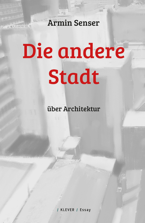 Die andere Stadt - Armin Senser