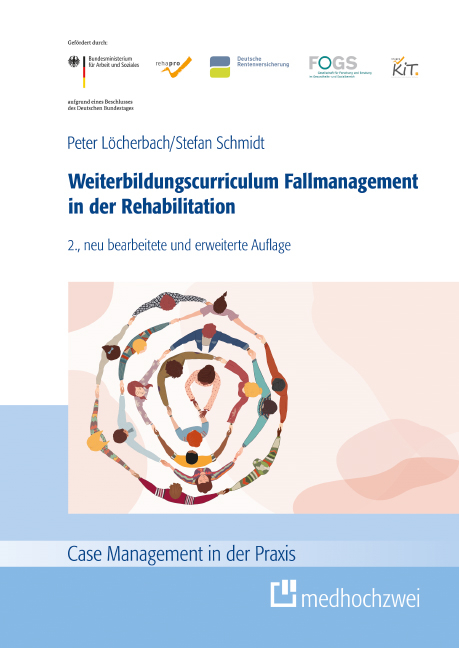 Weiterbildungscurriculum Fallmanagement in der Rehabilitation - Peter Löcherbach, Stefan Schmidt