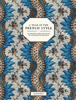 A Year in the French Style - Vincent Farelly, Jean-Baptiste Martin