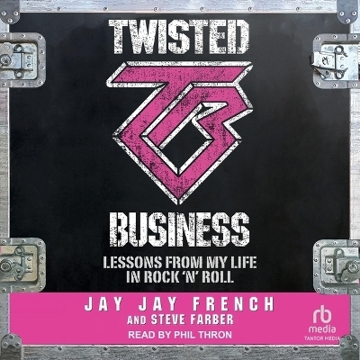 Twisted Business - Jay Jay French, Steve Farber