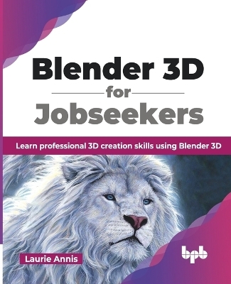 Blender 3D for Jobseekers - Laurie Annis