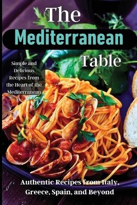The Mediterranean Table - Emily Soto
