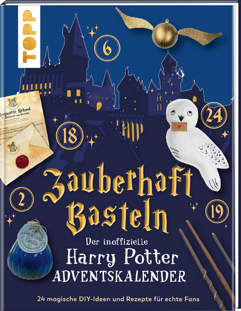 Zauberhaft basteln. Der inoffizielle Harry-Potter-Adventskalender. Adventskalenderbuch. - Susanne Wicke