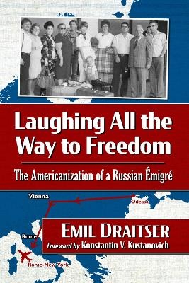 Laughing All the Way to Freedom - Emil Draitser