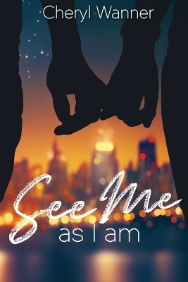 See Me As I Am - Cheryl Wanner