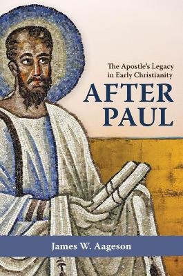 After Paul - James W. Aageson