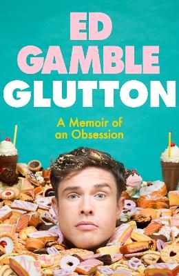 Glutton - Ed Gamble