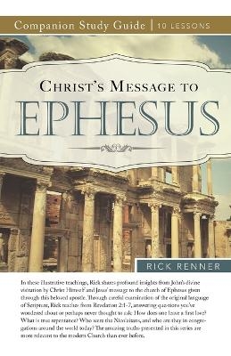 Christ's Message to Ephesus - Rick Renner