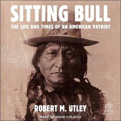 Sitting Bull - Robert M Utley