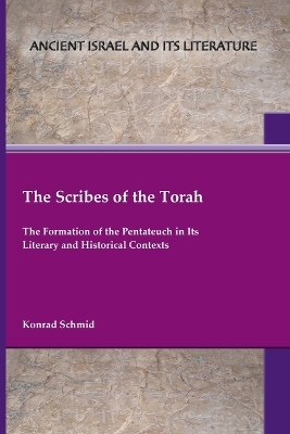 The Scribes of the Torah - Konrad Schmid
