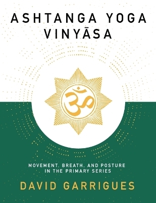 Ashtanga Yoga Vinyasa - David Garrigues