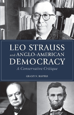 Leo Strauss and Anglo-American Democracy - Grant N. Havers