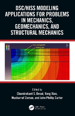 DSC/HISS Modeling Applications for Problems in Mechanics, Geomechanics, and Structural Mechanics - 