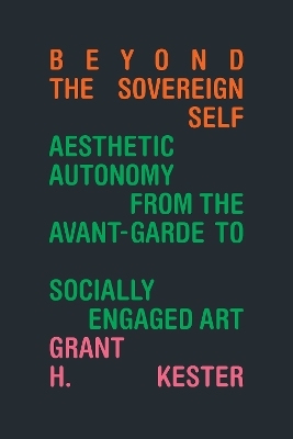 Beyond the Sovereign Self - Grant H. Kester