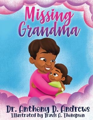 Missing Grandma - Dr Anthony Andrews