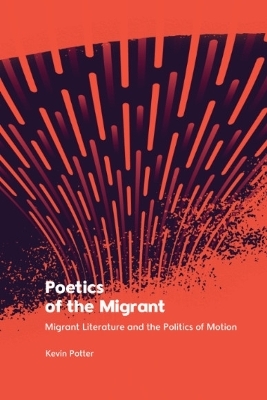 Poetics of the Migrant - Kevin Potter