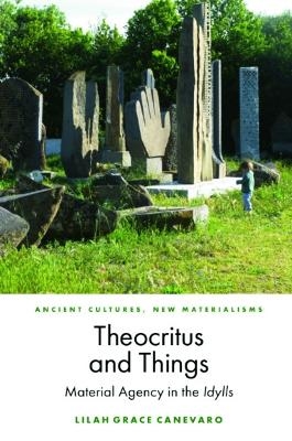 Theocritus and Things - Lilah Canevaro