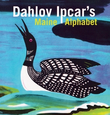 Dahlov Ipcar's Maine Alphabet - Dahlov Ipcar