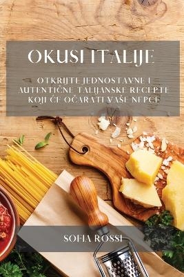 Okusi Italije - Sofia Rossi