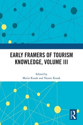 Early Framers of Tourism Knowledge, Volume III - 