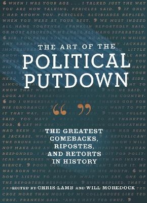 The Art of the Political Putdown - Chris Lamb, Will Moredock